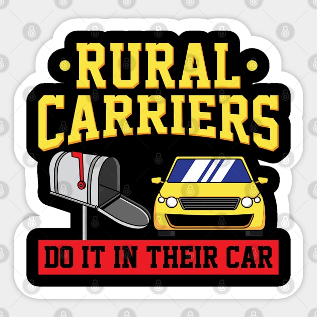 Rural Carriers Do It In Their Cars Sticker by seiuwe